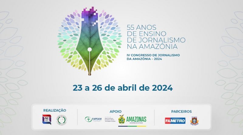 UFAM realiza o 4º Congresso de Jornalismo da Amazônia de 23 a 26 de abril